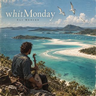 Cover image, whitmonday, for the song whitMonday - Eli Mercer
